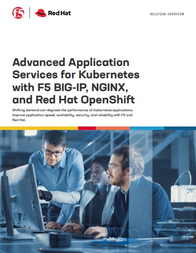 Advanced Application Services for Kubernetes with F5 BIG-IP, NGINX, and Red Hat OpenShift
