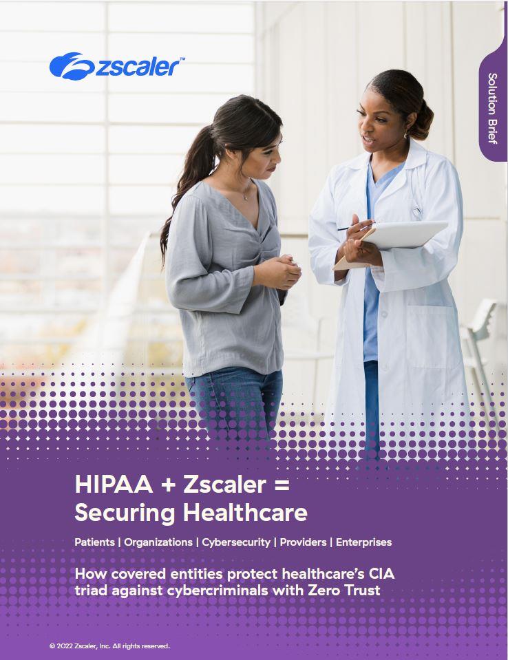 HIPAA + Zscaler = Securing Healthcare