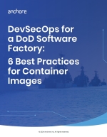 DevSecOps for a DoD Software Factory: Best Practices for Container Images