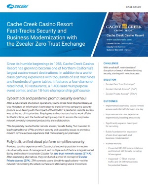Cache Creek Casino Resort Fast-Tracks Security and Business Modernization with the Zscaler Zero Trust Exchange